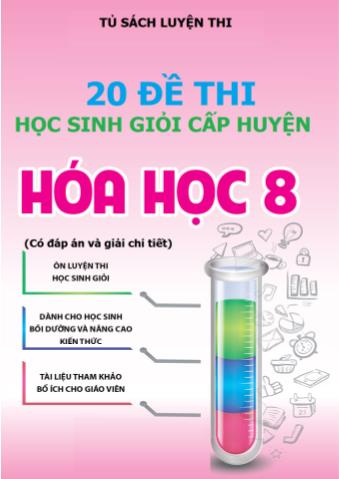 20 Đề thi học sinh giỏi cấp huyện Hóa học Lớp 8 (Có hướng dẫn giải)