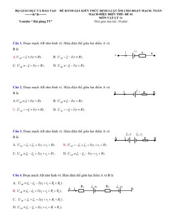 Đề đánh giá kiến thức môn Vật lý 11 - Chủ đề: Định luật ôm cho đoạn mạch-toàn mạch-hiệu điện thế