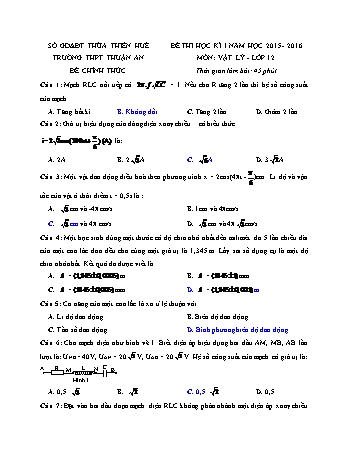 Đề thi học kì 1 Vật lí Lớp 12 - Năm học 2015-2016 - Trường THPT Thuận An (Có đáp án)