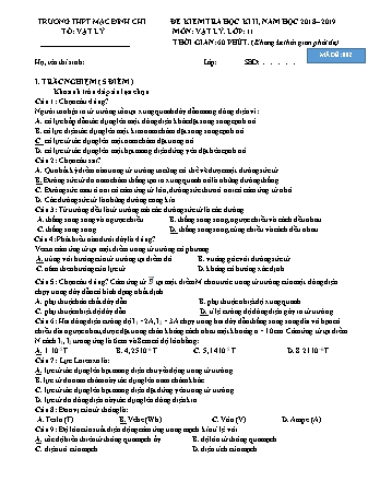 2 Đề kiểm tra học kì 2 môn Vật lí 11 - Năm học 2018-2019 - Trường THPT Mạc Đĩnh Chi (Có đáp án + Ma trận)