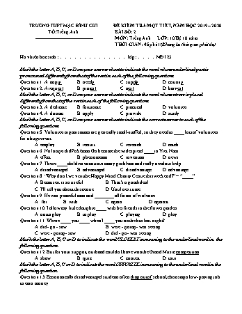 4 Đề kiểm tra 1 tiết 1 môn Tiếng Anh Lớp 10 (Hệ 10 năm) - Năm học 2019-2020 - Trường THPT Mạc Đĩnh Chi (Có đáp án)