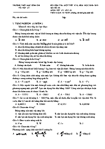4 Đề kiểm tra 1 tiết học kì 2 môn Vật lí 10 - Năm học 2018-2019 - Trường THPT Mạc Đĩnh Chi (Có đáp án + Ma trận)