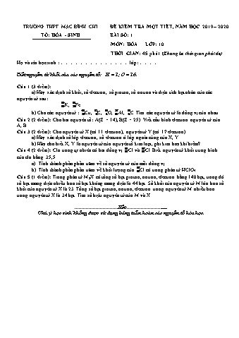 Đề kiểm tra 1 tiết Hóa học 10 - Năm học 2019-2020 - Trường THPT Mạc Đĩnh Chi (Có đáp án + Ma trận)