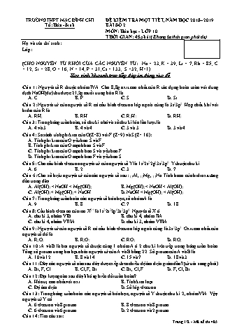 Đề kiểm tra 1 tiết môn Hóa học 10 - Đề 485 - Năm học 2018-2019 - Trường THPT Mạc Đĩnh Chi (Có đáp án + Ma trận)