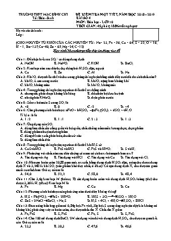 Đề kiểm tra 1 tiết môn Hóa học Lớp 10 - Đề 485 - Năm học 2018-2019 - Trường THPT Mạc Đĩnh Chi (Có đáp án + Ma trận)