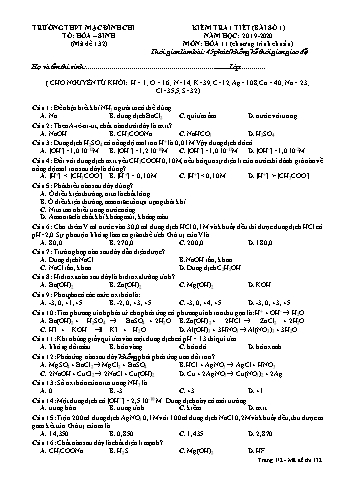 Đề kiểm tra 1 tiết môn Hóa học Lớp 11 - Đề 132 - Năm học 2019-2020 - Trường THPT Mạc Đĩnh Chi (Có đáp án)