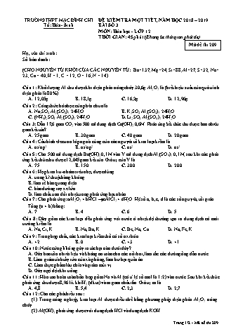 Đề kiểm tra 1 tiết môn Hóa học Lớp 12 - Đề 209 - Năm học 2018-2019 - Trường THPT Mạc Đĩnh Chi (Có đáp án + Ma trận)