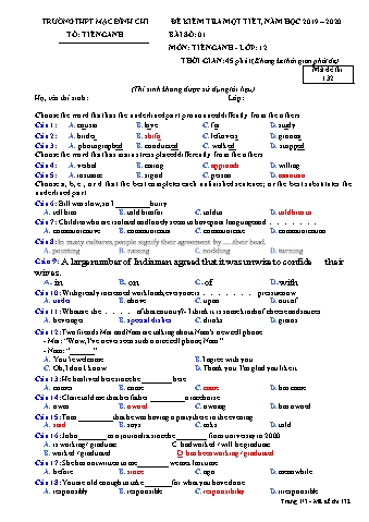 Đề kiểm tra 1 tiết Tiếng Anh Lớp 12 - Đề 132- Năm học 2019-2020 - Trường THPT Mạc Đĩnh Chi (Có đáp án)
