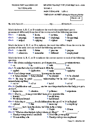 Đề kiểm tra 1 tiết Tiếng Anh Lớp 12 - Đề 169 - Năm học 2019-2020 - Trường THPT Mạc Đĩnh Chi (Có đáp án)