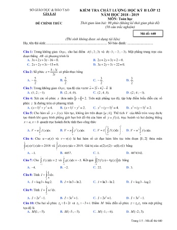 Đề kiểm tra chất lượng học kì 2 môn Toán 12 - Đề 640 - Năm học 2018-2019 - SGD&ĐT Gia Lai (Có đáp án)