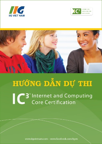 Hướng dẫn dự thi Internet and Computing Core Certification (IC3)